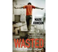 Mark Johnson Wasted (Tascabile)