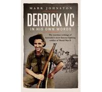 Mark Johnston Derrick VC in His Own Words (Tascabile)