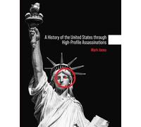 Mark Jones A History of the United States Through High-Profile Assas (Tascabile)