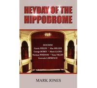 Mark Jones Heyday of the Hippodrome (Tascabile)