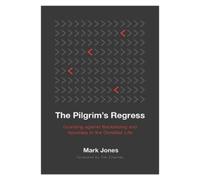 Mark Jones Pilgrim's Regress, The (Tascabile)