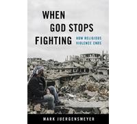 Mark Juergensmeyer When God Stops Fighting (Copertina rigida)