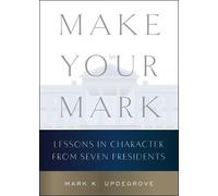 Mark K. Updegrove Make Your Mark (Copertina rigida)