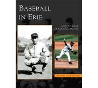 Mark K. Vatavuk Richard E. Marshall Baseball in Erie (Tascabile)