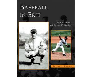 Mark K. Vatavuk Richard E. Marshall Baseball in Erie (Tascabile)