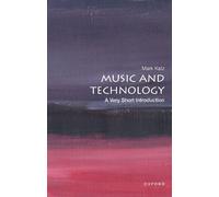 Music and Technology: A Very Short Introduction