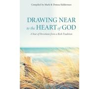 Mark Kelderman Do Kelderman Drawing Near to the Heart of God (Copertina rigida)