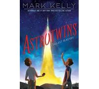 Mark Kelly Astrotwins: Project Blastoff (Copertina rigida)