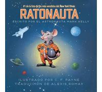 Mark Kelly Ratonauta (Mousetronaut) (Copertina rigida) Mousetronaut