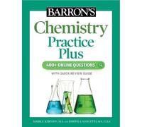 Mark Kernion Joseph A. M Barron's Chemistry Practice Plus: 400+ Onli (Tascabile)