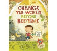 Mark Kimball Moulton Josh Chalm Change the World Before Bedt (Copertina rigida)
