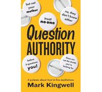 Mark Kingwell Question Authority (Tascabile)