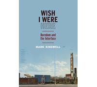 Mark Kingwell Wish I Were Here (Tascabile) Outspoken