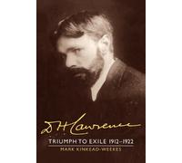 Mark Kinkead-Weekes D. H. Lawrence: Triumph to Exile 1912-1922 (Tascabile)