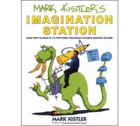 Mark Kistler Mark Kistler's Imagination Station (Tascabile)