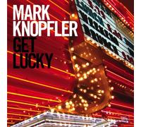 Knopfler Mark - Get Lucky
