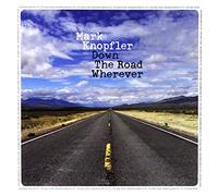 Mark Knopfler - Mark Knopfler: Down The Road Wherever