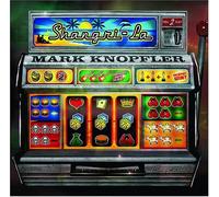 Mark Knopfler - Shangri-La