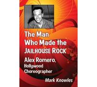 Mark Knowles The Man Who Made the Jailhouse Rock (Tascabile)
