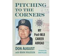 Mark Knudson Don August Pitching to the Corners (Tascabile)
