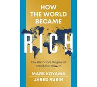 Mark Koyama Jared Rubin How the World Became Rich (Copertina rigida)