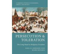 Mark Koyama Noel D. Johnson Persecution and Toleration (Tascabile)