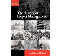 Mark Kozak-Holland The History of Project Management (Copertina rigida)
