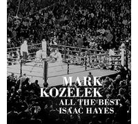 Mark Kozelek - All the best, Isaac Hayes
