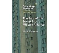 Mark Kramer The Fate of the Soviet Bloc's Military Alliance (Tascabile)
