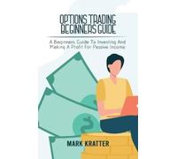Mark Kratter Options Trading Beginners Guide (Copertina rigida)