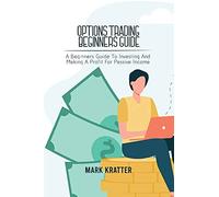 Mark Kratter Options Trading Beginners Guide (Tascabile)