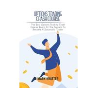 Mark Kratter Options Trading Crash Course (Tascabile)