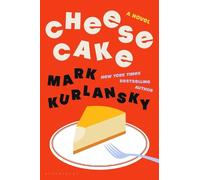 Mark Kurlansky Cheesecake (Copertina rigida)