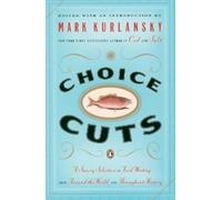 Mark Kurlansky Choice Cuts (Tascabile)