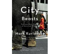 Mark Kurlansky City Beasts (Tascabile)
