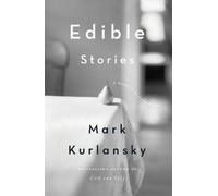 Mark Kurlansky Edible Stories (Tascabile)