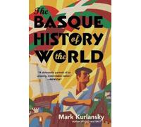 Mark Kurlansky Kurlansky, Mark The Basque History of the World (Tascabile)