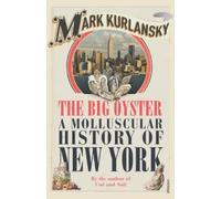 Mark Kurlansky The Big Oyster (Tascabile)