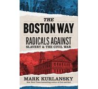 Mark Kurlansky The Boston Way (Copertina rigida) (PRESALE 20/11/2025)