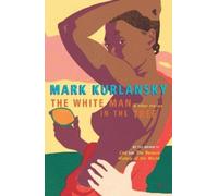 Mark Kurlansky The White Man In The Tree (Tascabile)