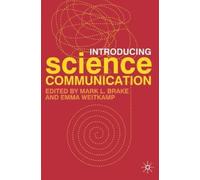 Mark L. Brake Emma Weitkamp Introducing Science Communication (Copertina rigida)