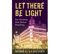 Mark L. Clifford Let There Be Light (Tascabile)