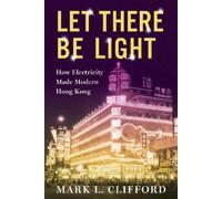 Mark L. Clifford Let There Be Light (Tascabile)