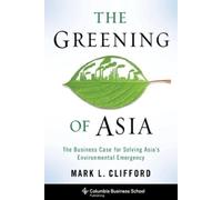 Mark L. Clifford The Greening of Asia (Copertina rigida)