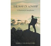 Mark L Graham D Min The Way of Sonship (Tascabile)
