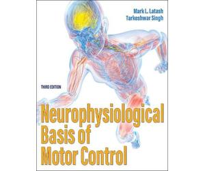 Mark L. Latash Tarkeshwar Si Neurophysiological Basis of Motor Cont (Tascabile)