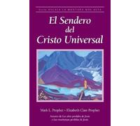Mark L Prophet Elizabeth Clare Prophe El sendero del Cristo Universa (Tascabile)