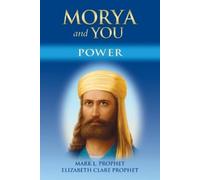 Mark L Prophet Elizabeth Clare Prophet Morya and You (Tascabile) Morya and You