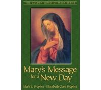 Mark L. Prophet Mary's Message for A New Day (Tascabile)