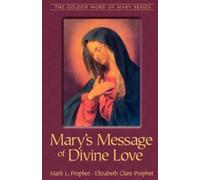 Mark L. Prophet Mary's Message of Divine Love (Tascabile)